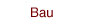 Bau